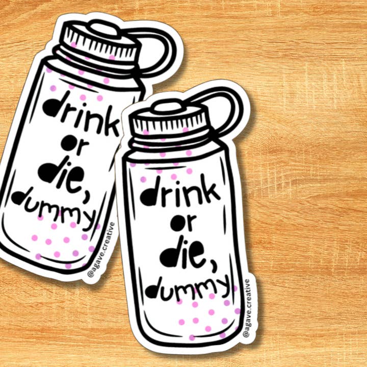 Autocollant factice Drink Or Die pour la vente par Agave Creative LLC