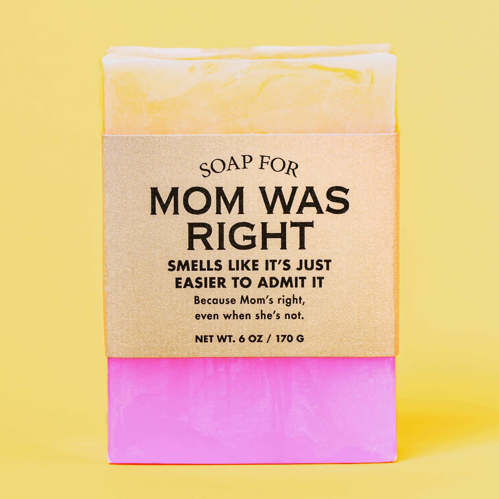 Whiskey River Soap Co. - Wholesale Bar Soap - Soap for Mom Was Right | Funny Mother's Day Soap1