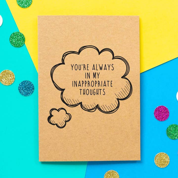 Valentines Card | You're Always In My Inappropriate Thoughts for wholesale by BETTIE CONFETTI