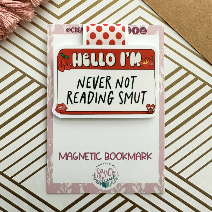Hello I'm Never Not Reading Smut Cute Magnetic Bookmark for wholesale by Created by Sav Co