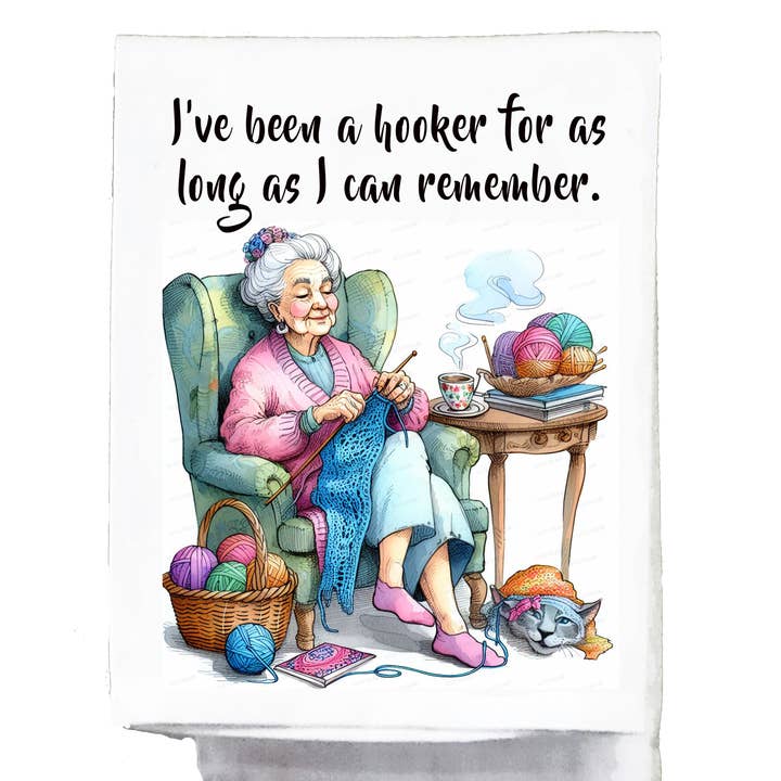 Sassy Talkin - Wholesale Tea Towel - Sassy Grannies, I've been a hooker for as long as I can0