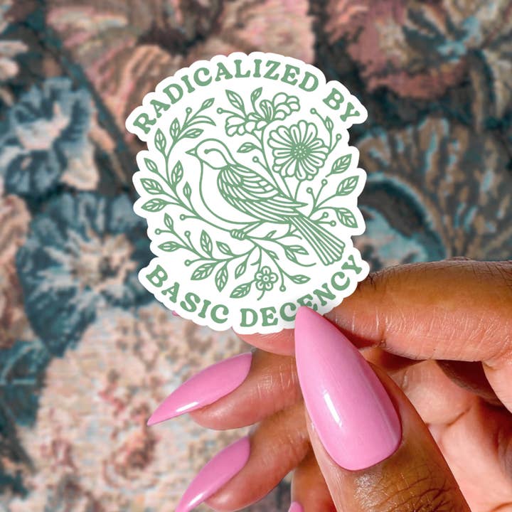 Radicalized by Basic Decency Sticker, Cottagecore Bird Decal for wholesale by Pretty Toxic Stickers