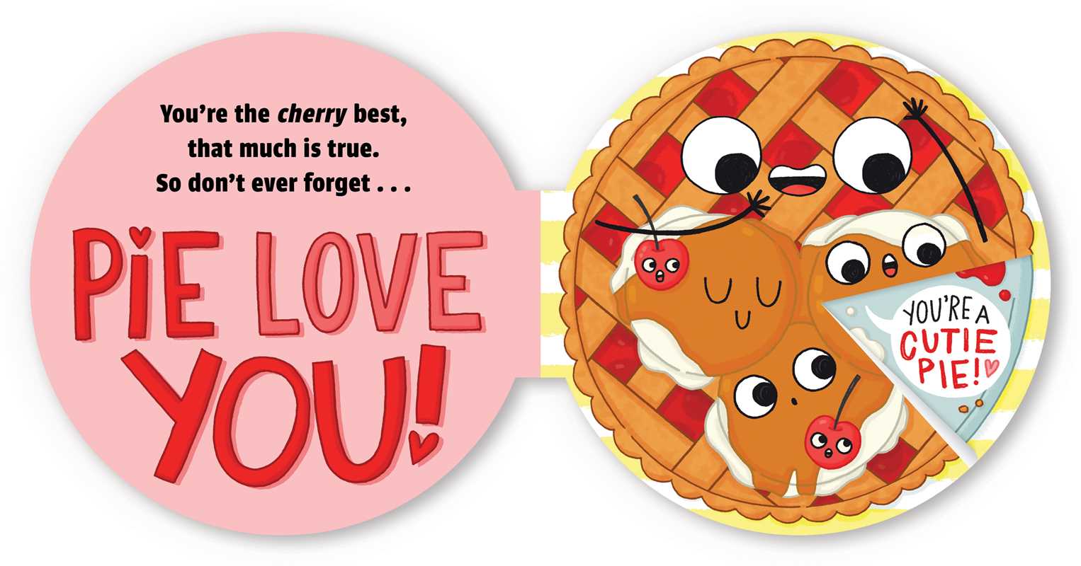 Simon & Schuster - Wholesale Baby & Toddler Book (0-2) - Pie Love You (A Shaped Novelty Board Book for Toddlers) by Steph  Stilwell5