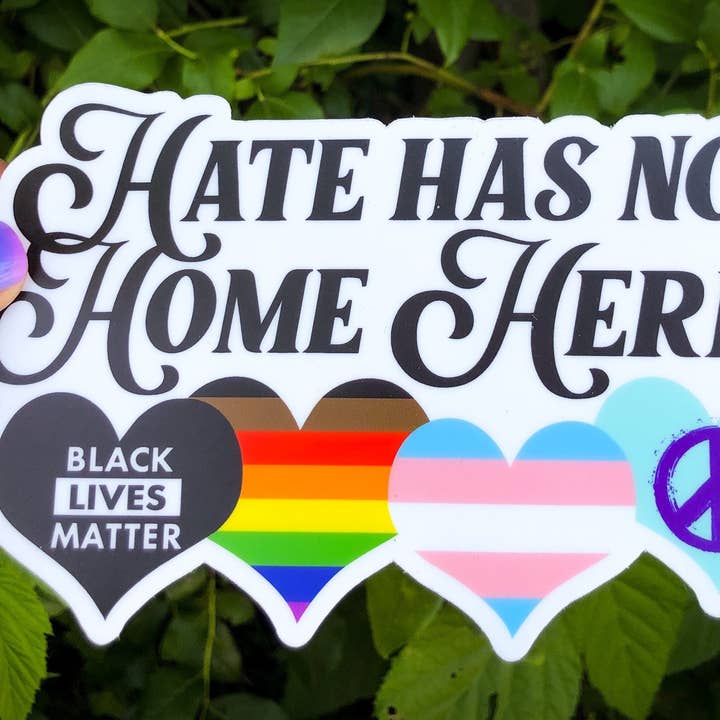Autocollant XL Hate Has No Home Here pour la vente par The Art of Jaymee Laws
