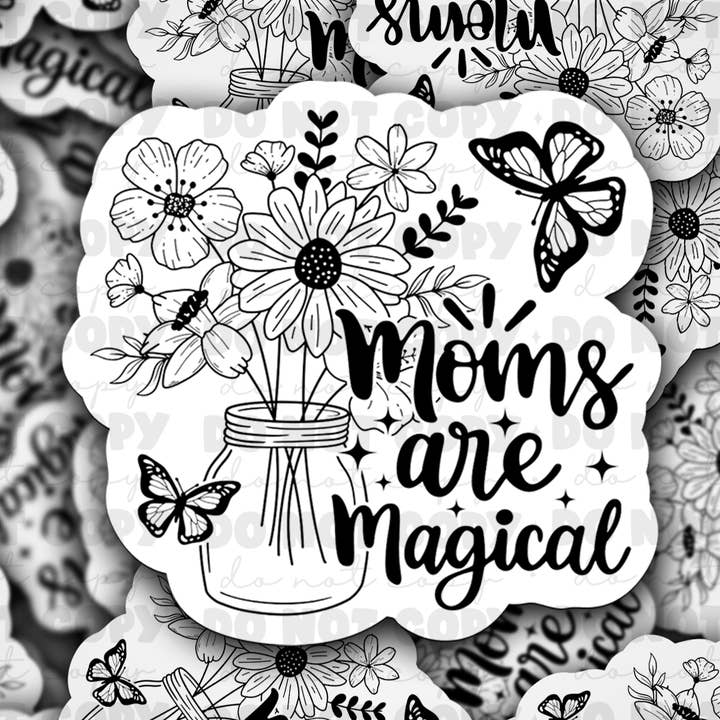 DC 905 Moms are magical Die cut sticker 3-5 Business Day TAT for wholesale by It's Transfer Time