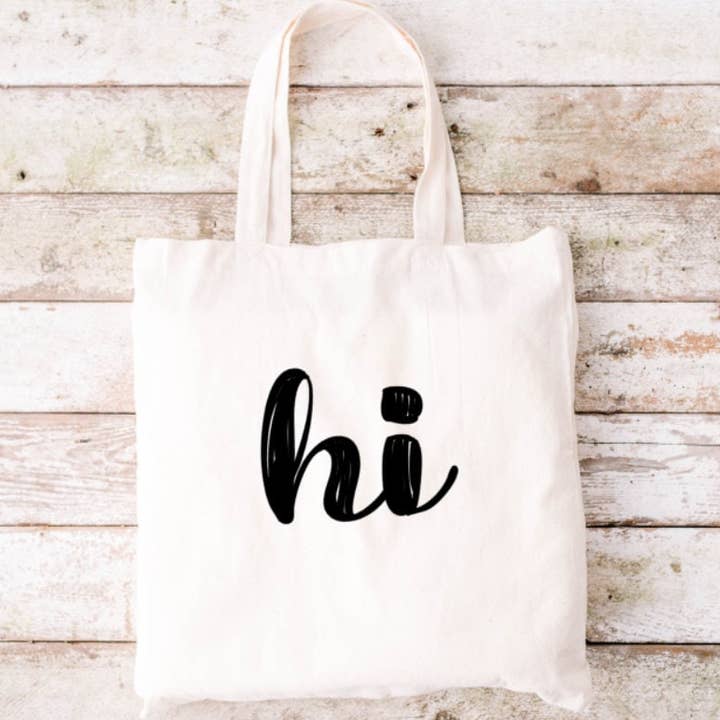 Hi Tote Bag, Funny Tote Bag, Tote Bag, Canvas Tote Bag for wholesale by Brandi Dai Designs
