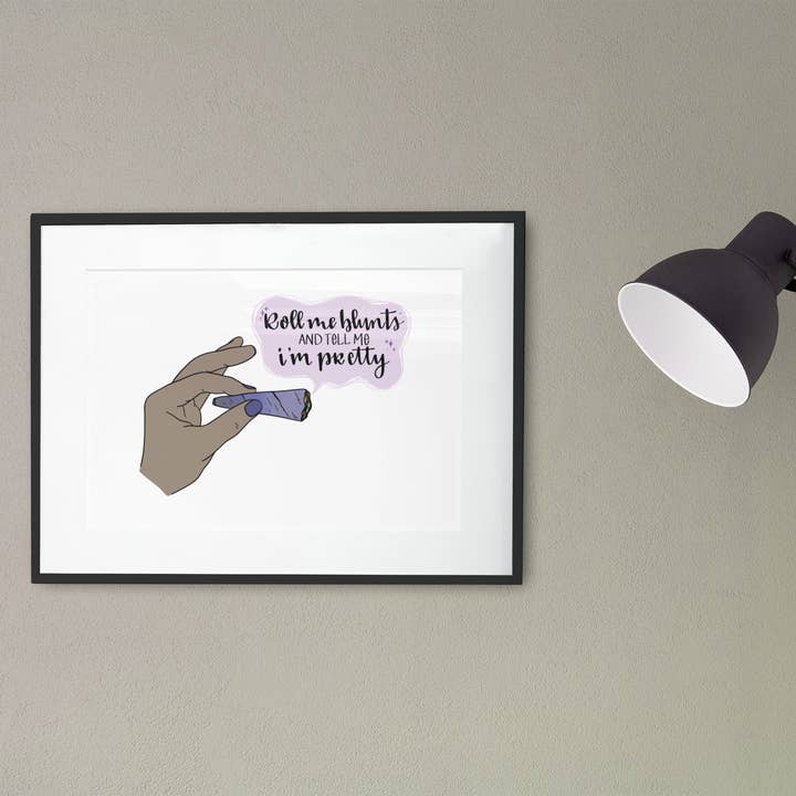 Black Cat Bazaar - Wholesale Art print - Roll Me Blunts and Tell Me I'm Pretty Print1