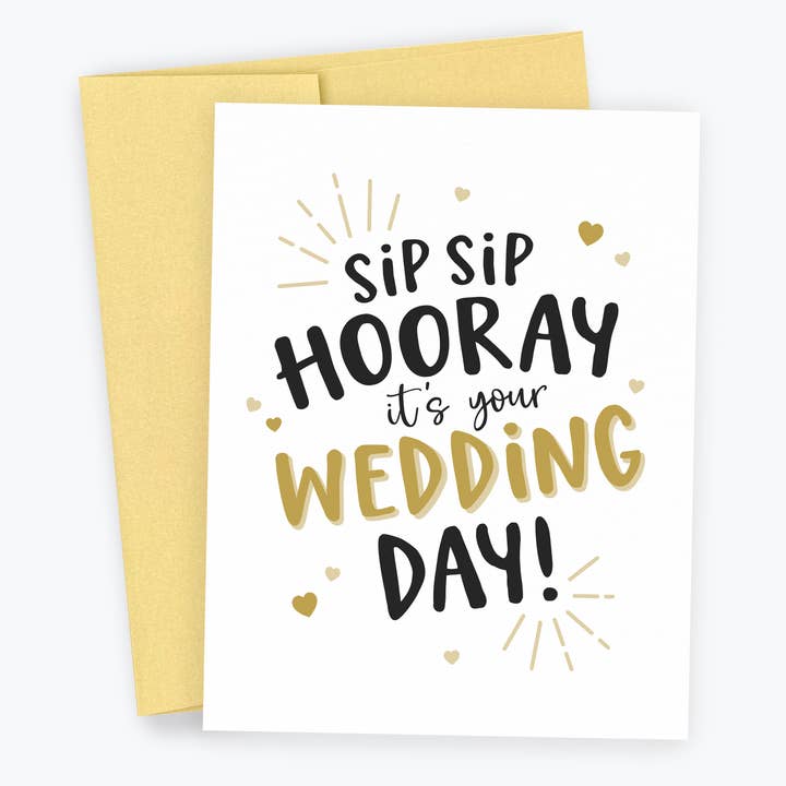 Sip Sip Hooray it's your Wedding Greeting Card for wholesale by Kreate Paper Co.