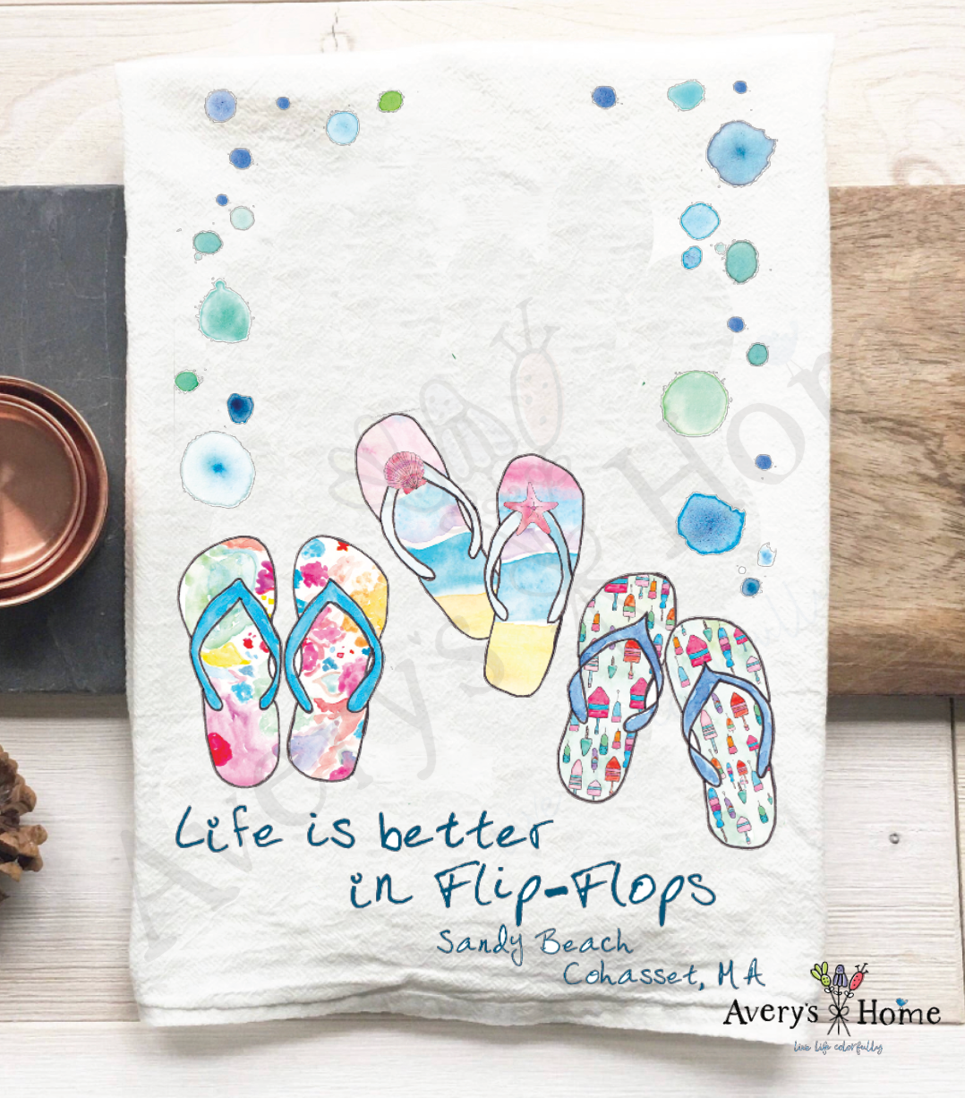 Avery's Home - Wholesale Tea Towel - Life Is Better...Flip-Flops Funny Customizable Tea Towel13