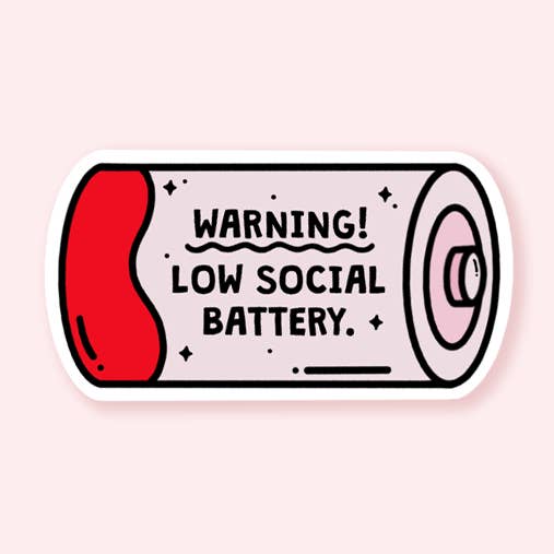 Low Social Battery Sticker for wholesale by Quinn's Pins