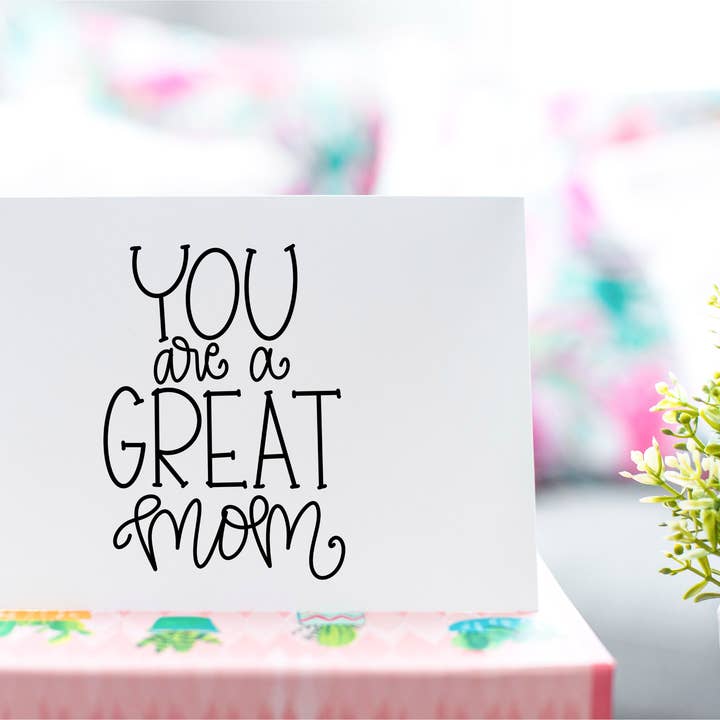 You Are a Great Mom greeting card | Set of 1, 4, 8, or 12 for wholesale by Cheery & Chic™