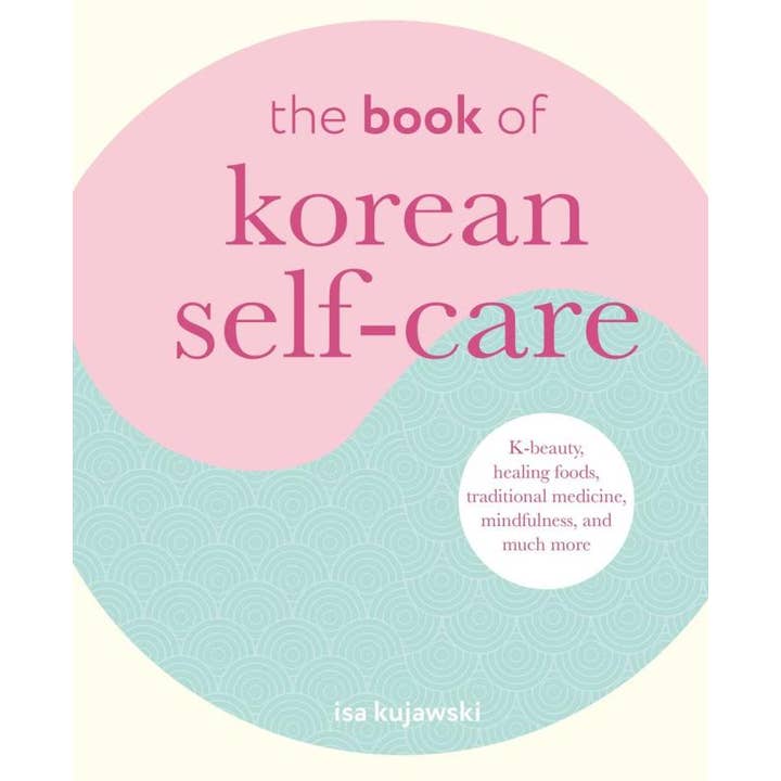 The Book of Korean Self-Care: K-beauty, healing foods for wholesale by Microcosm Publishing & Distribution