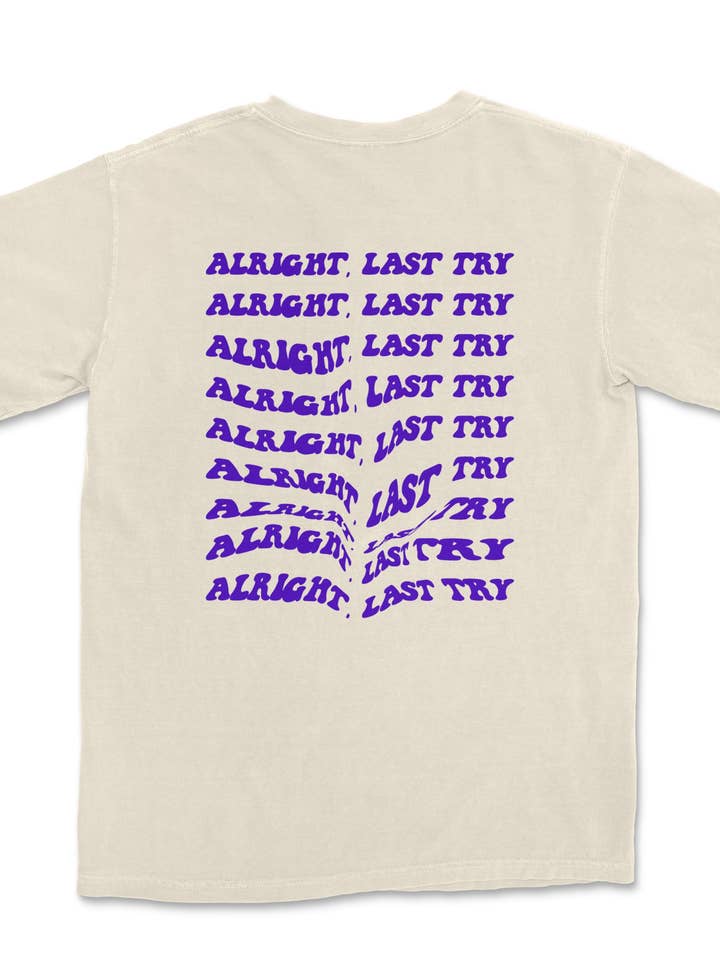 Alright, Last Try for wholesale by BRUH.®