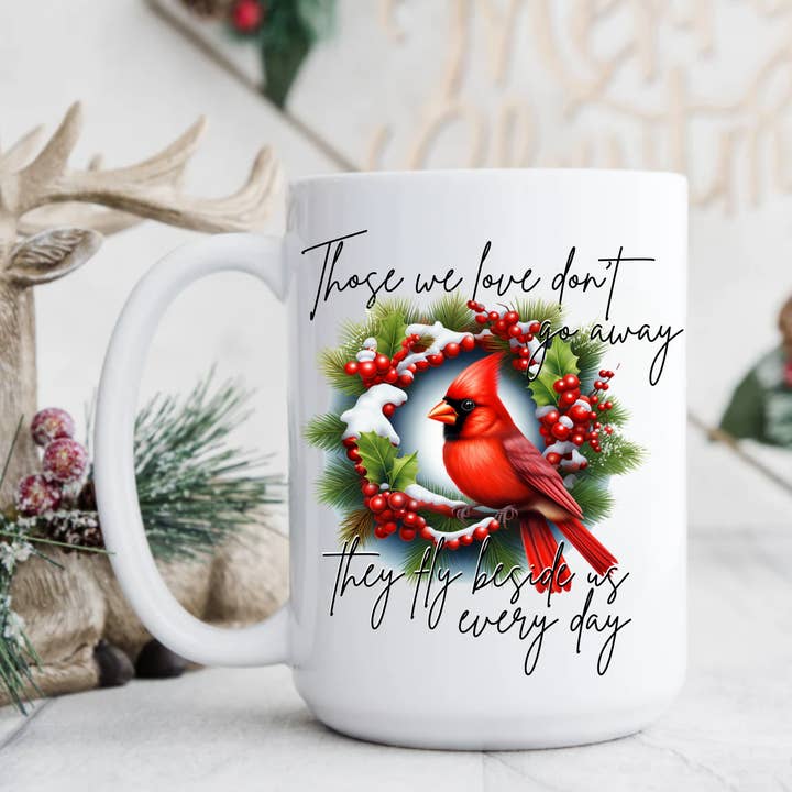 Those We Love Don't Go Away...Fly Beside Us | Holiday Mug for wholesale by AromaSarapy