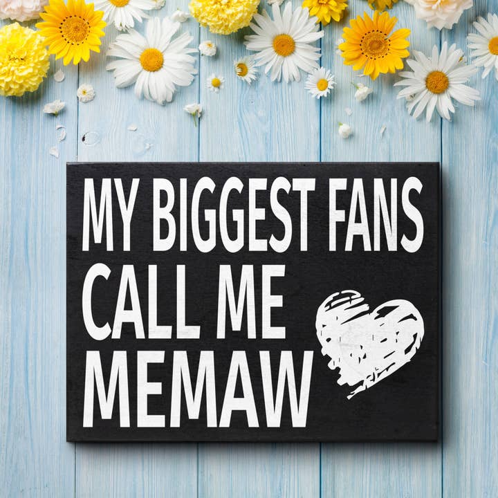JennyGems - Wholesale Sign - My Biggest Fans Call Me Memaw ™️ Wooden Sign6