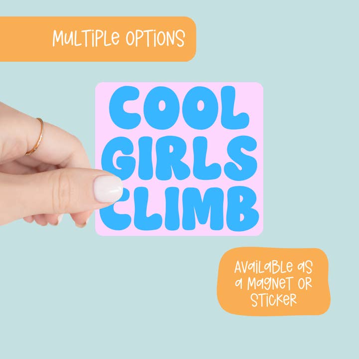 Cool Girls Climb Waterproof Sticker or Magnet for wholesale by The Holler Hippie