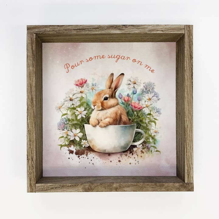 Pour Some Sugar On Me Bunny — Spring Time Bunny — gerahmt für den Großhandel von Hangout Home