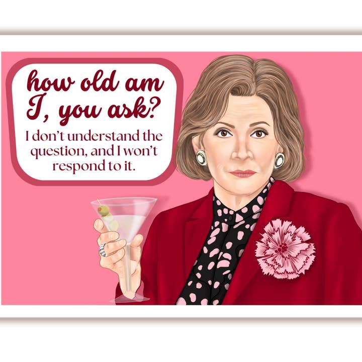 Lucille Bluth | Arrested Development | Birthday Card for wholesale by GoochDoods