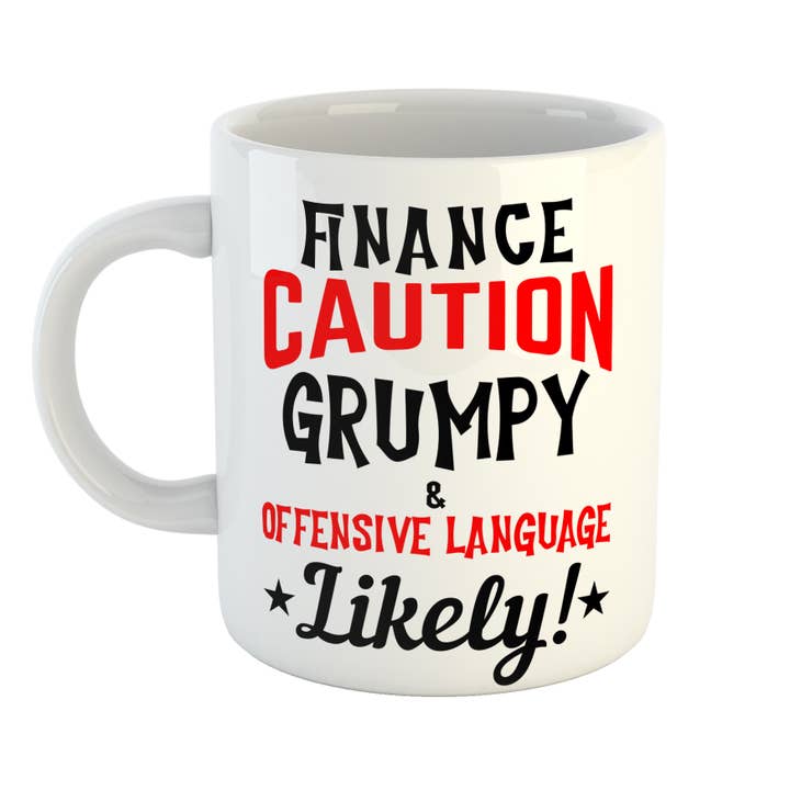 Caution Grumpy Finance Mug for wholesale by Just The Shirt