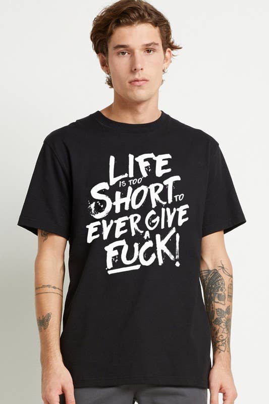 DOTCOM - Wholesale Screen Printed T-Shirt - Men's - Life is Too Short1