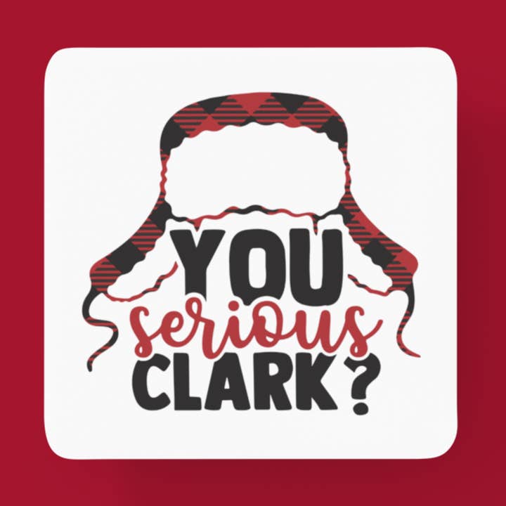 "You Serious, Clark?" Coaster: Uncle Eddie Vibes for wholesale by 34Designed