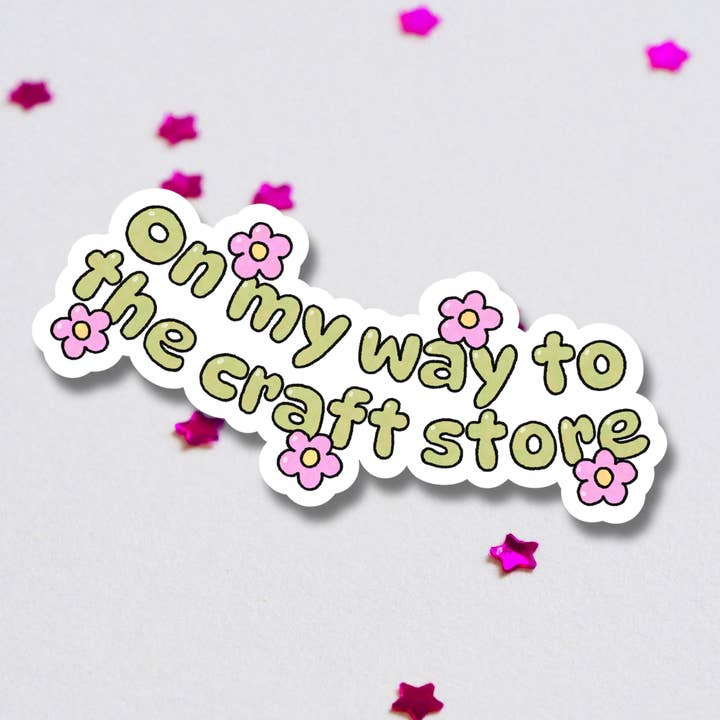 On My Way To The Craft Store Vinyl Bumper Sticker for wholesale by Get Stoked