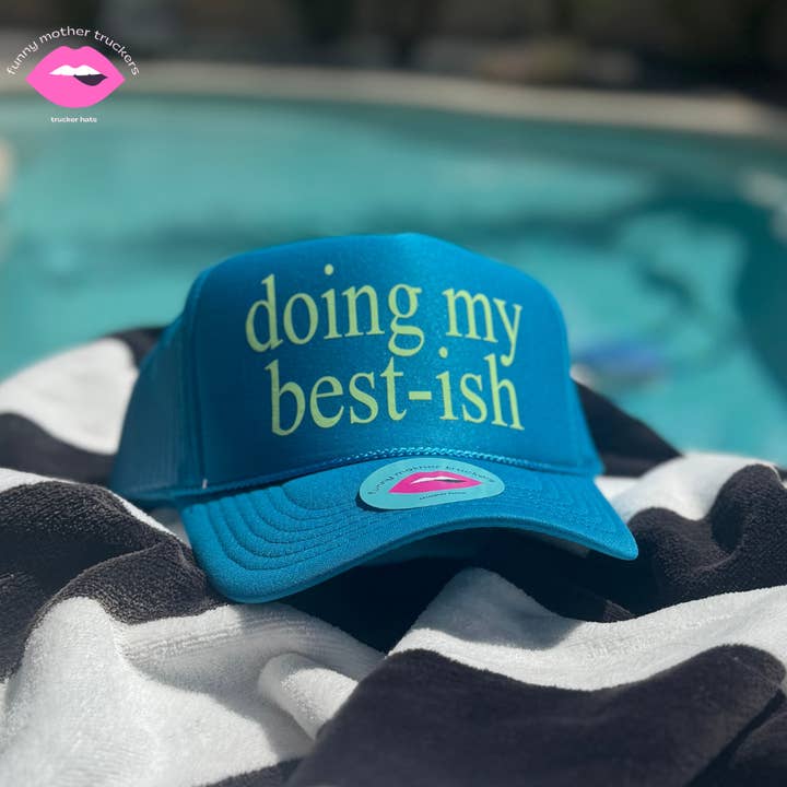 CASQUETTE DE CAMIONNEUR FAISANT DE MON MIEUX-ish pour la vente par Funny Mother Truckers