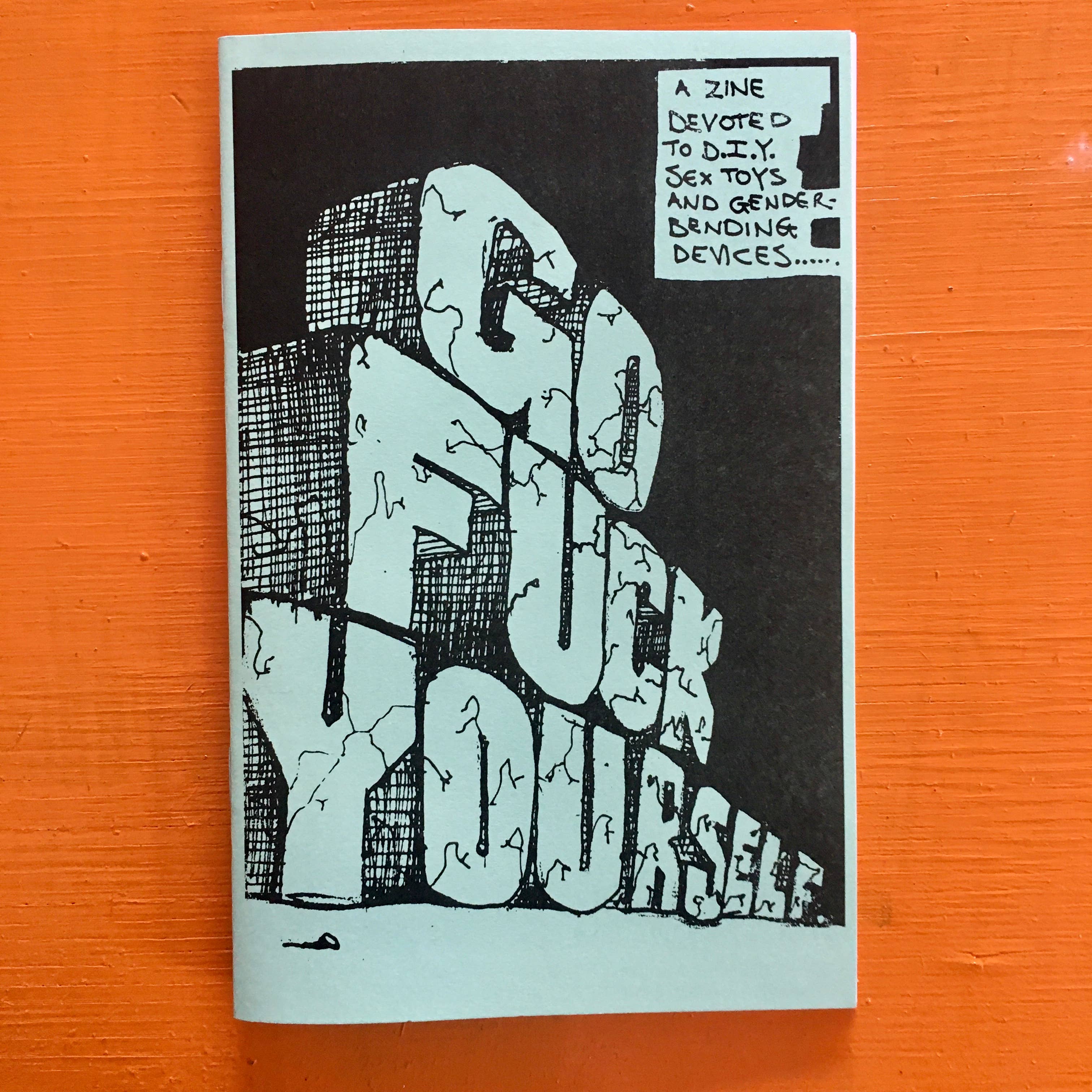 Wholesale Go Fuck Yourself Zine: DIY Sex Toys & Gender Bending Devices for  your store - Faire Canada