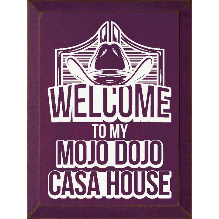 SAWDUST CITY – Großhandel Schilder – Holzschild „Willkommen in meinem Mojo Dojo Casa House“ (Barbie-Film)1