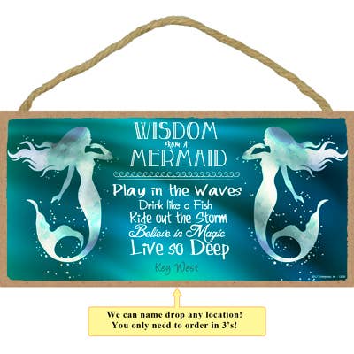Wisdom from a mermaid 5" x 10" wood plaque, sign, in mermaid for wholesale by SJT Enterprises, Inc.