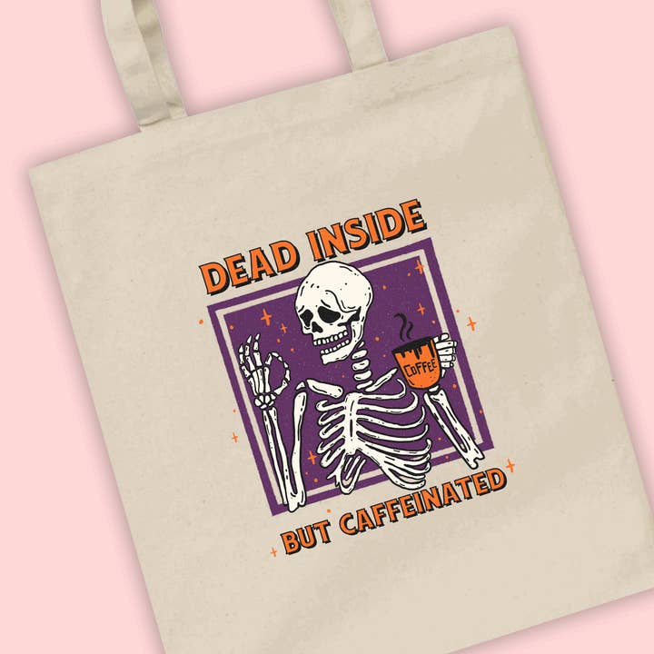 Dead Inside But Caffeinated Tote Bag for wholesale by NuggetByZoe