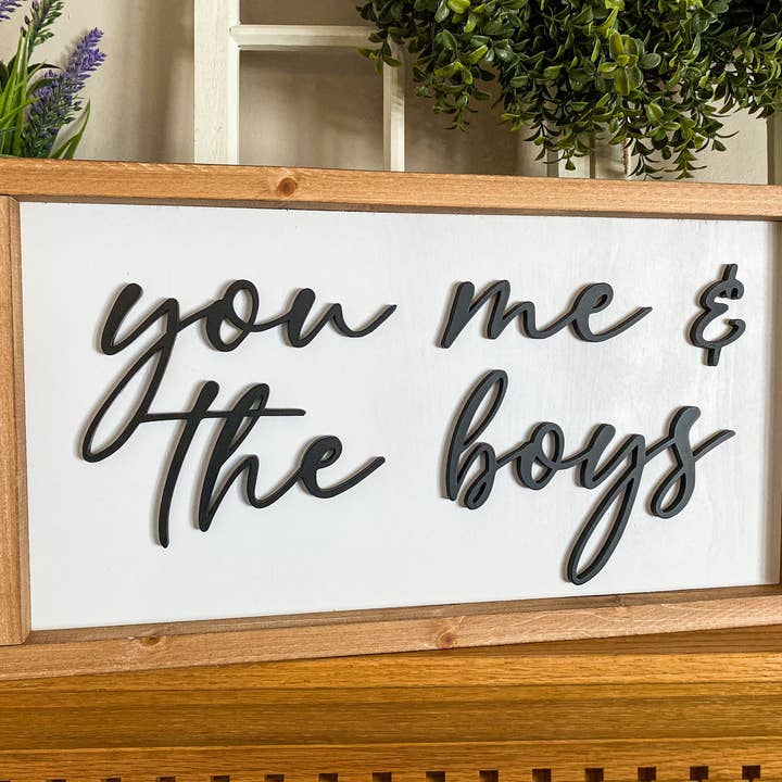 Three Bees Decor - Wholesale Sign - You me and the boys/girls3