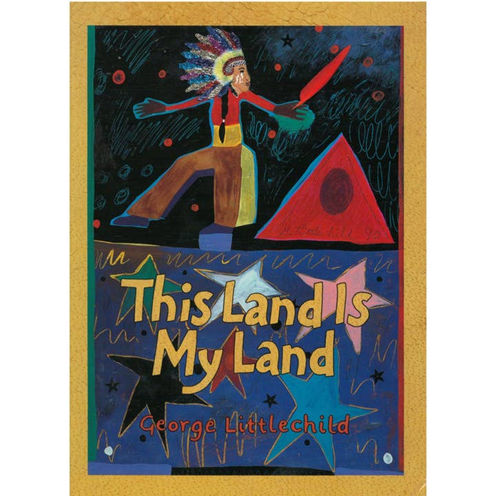 Lee & Low Books Inc - Wholesale Early Reader Book (6-8) - This Land is My Land by George Littlechild