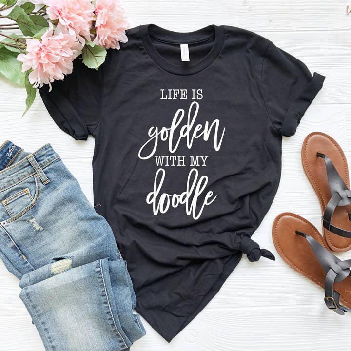 Life Is Golden With A Doodle / Shirt / Doodle Mama / Goldendoodle / Goldendoodle Mom / Goldendoodle Gift for wholesale by PrimestoreUS