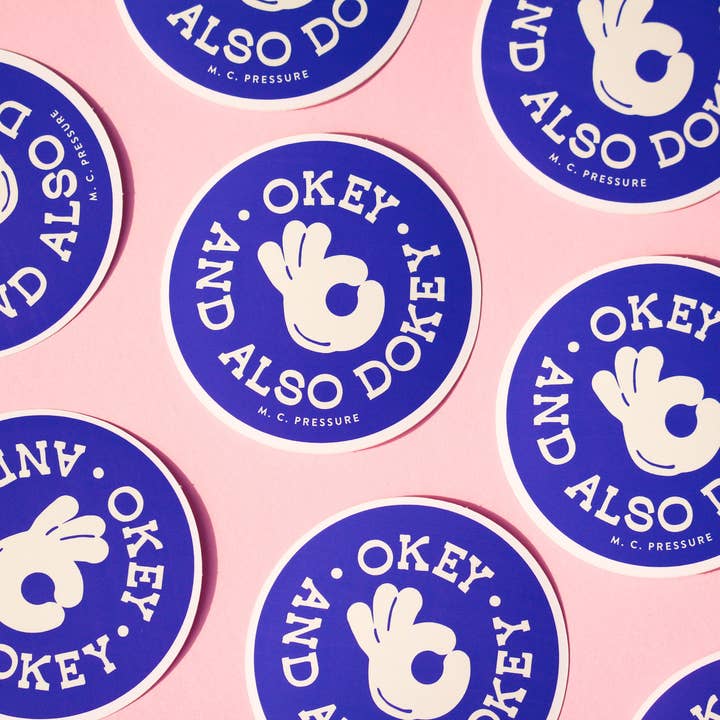 Okey and Also Dokey Sticker for wholesale by M.C. Pressure