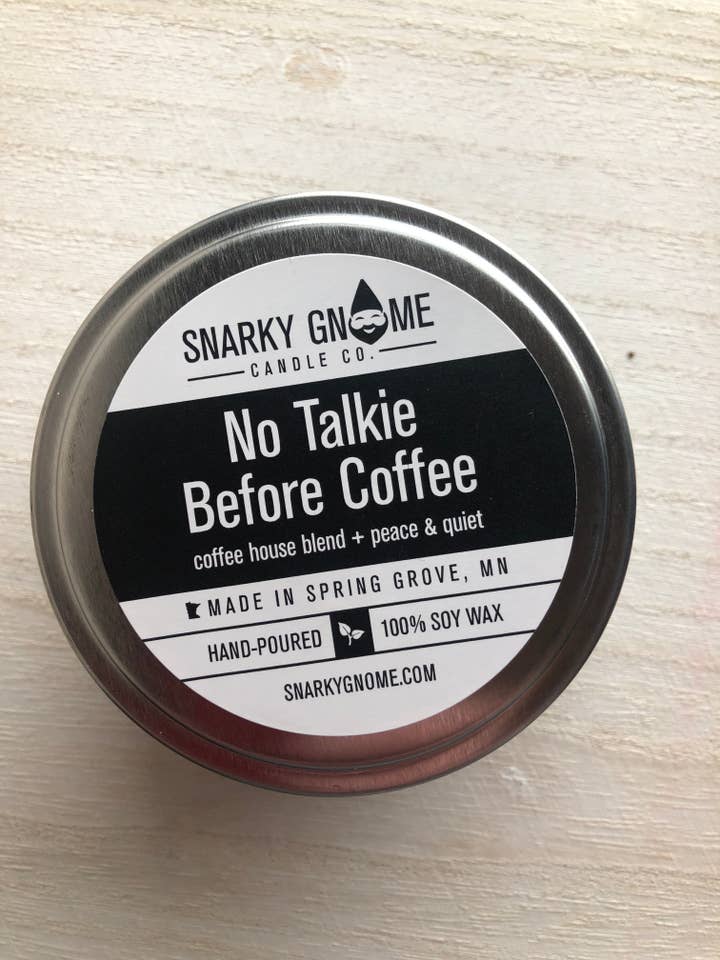 NO TALKIE BEFORE COFFEE Snarky 8 oz Soy Candle Tin for wholesale by SNARKY GNOME