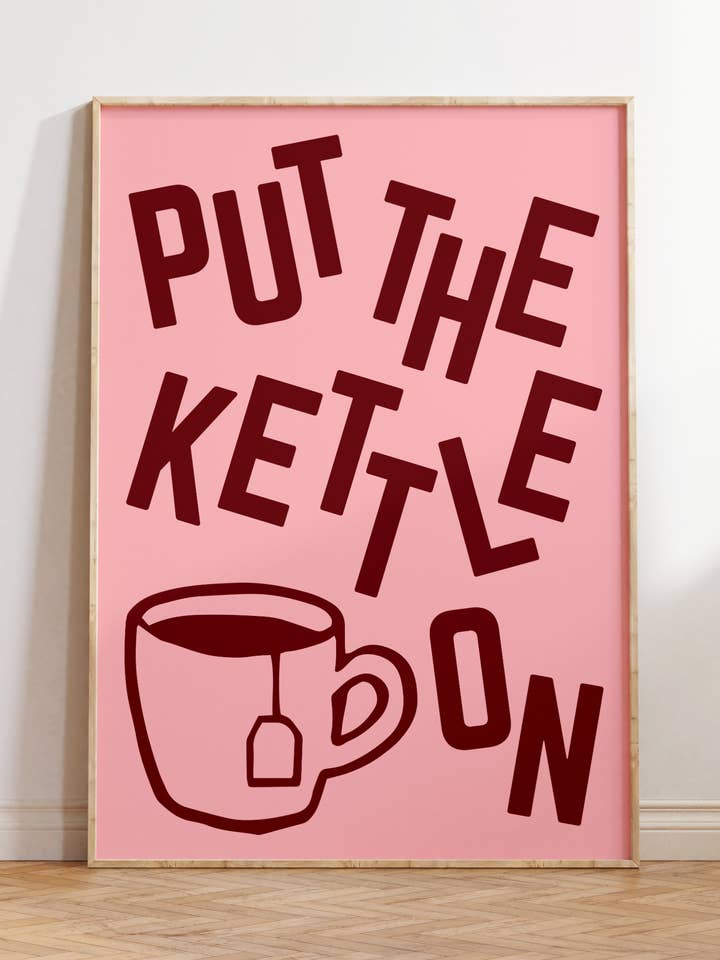 Kettle On Quote Print | Modern Wall Art | Food Drink Poster for wholesale by By Honey Studios