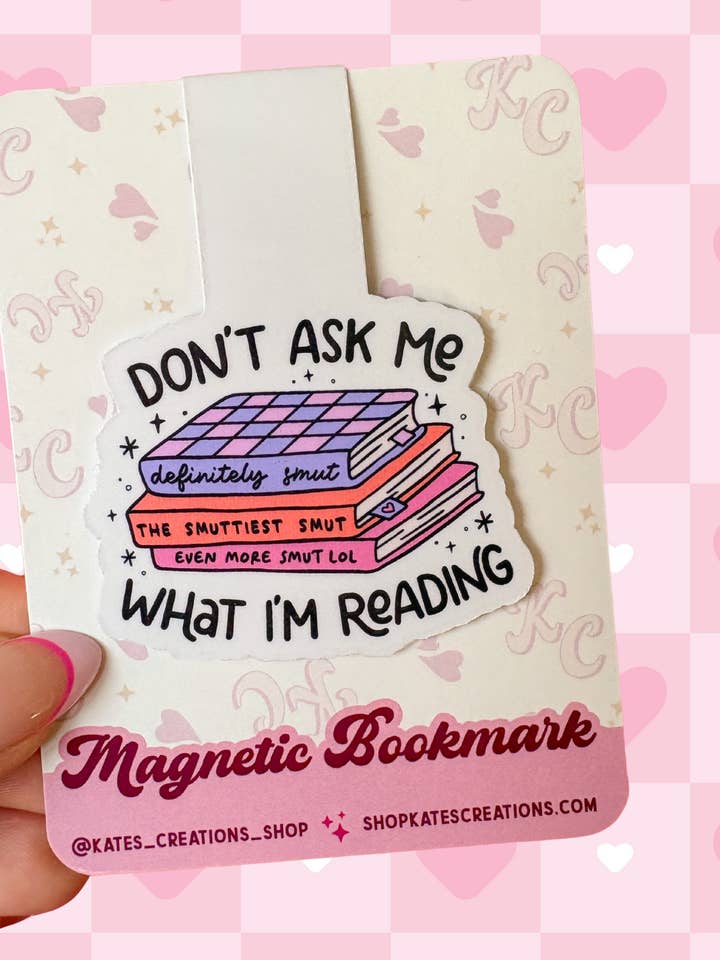 Don’t Ask Me What I’m Reading Magnetic Bookmark for wholesale by Kate’s Creations