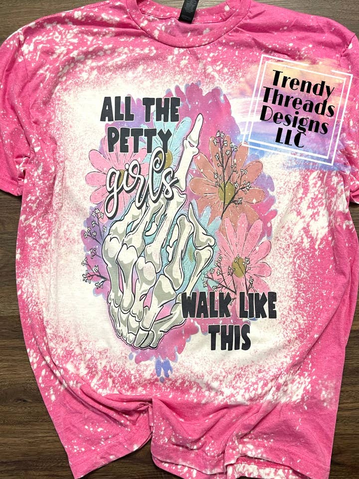 All the petty girls shirt for wholesale by Trendy Threads Designs LLC