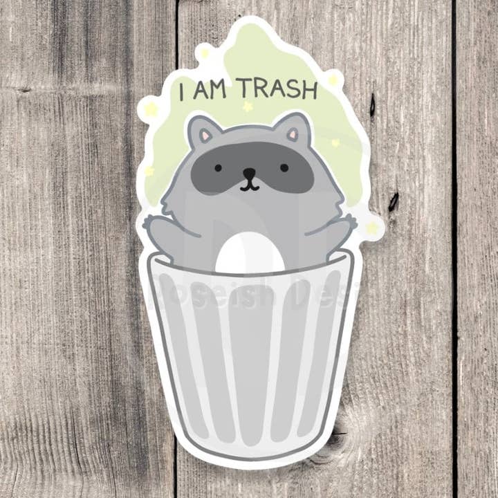 I Am Trash Funny Raccoon - Vinyl Sticker for wholesale by Roseish Designs