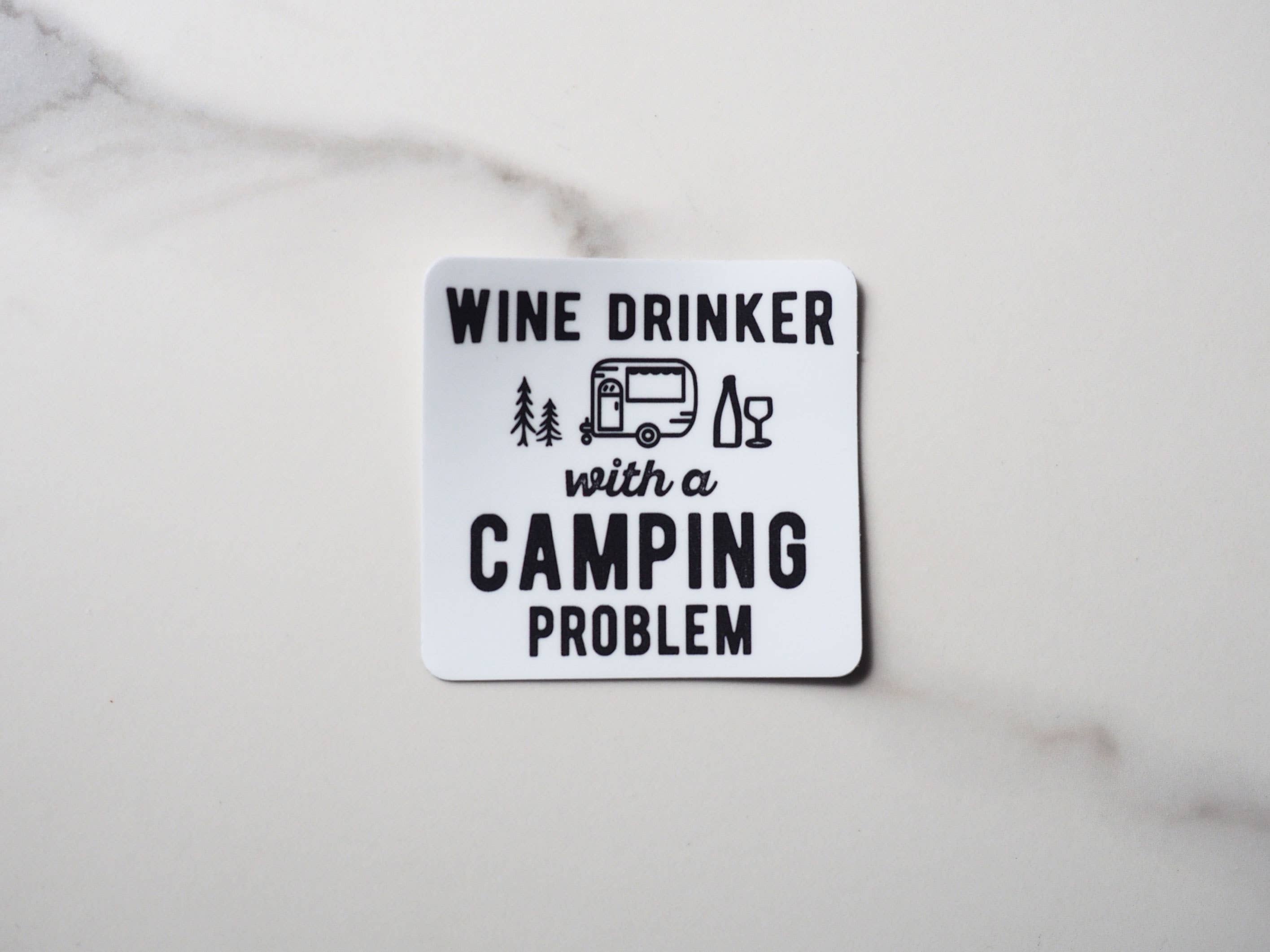 Sentinel Supply – Großhandel Aufkleber – Weintrinker mit einem Campingproblem Wohnmobil-Aufkleber5