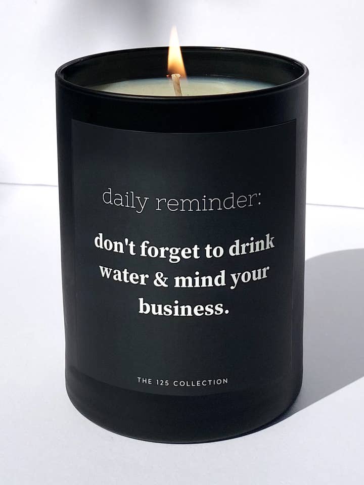 Drink Water + Mind Your Business: 12 oz Soy Candle for wholesale by The 125 Collection