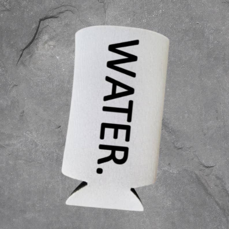Capital City Commerce - Wholesale Drink Huggers & Koozies - Funny WATER. Slim Spiked Seltzer Cooler Drink Accessory Gift1