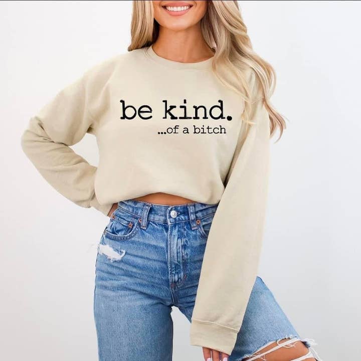 ZZ Threadz - Wholesale Graphic Sweatshirt - Women's - Be Kind of a B…. Sweatshirt