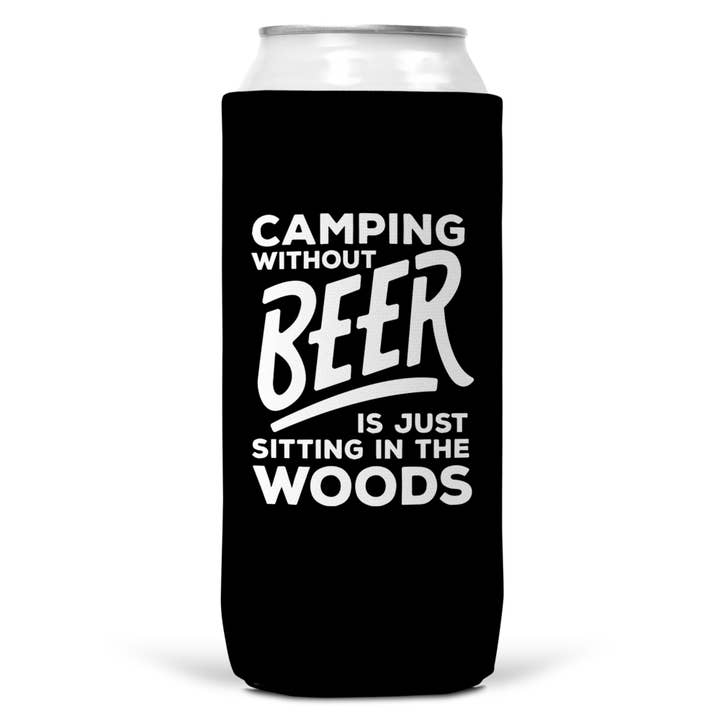 Wi-Wear - Wholesale Drink Huggers & Koozies - Camping Without Beer Is Just Sitting In The Woods SLIM CAN