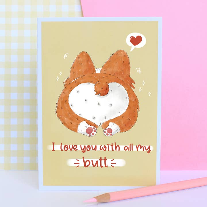 I Love You With All My Butt, Funny Corgi Card for wholesale by Planet612