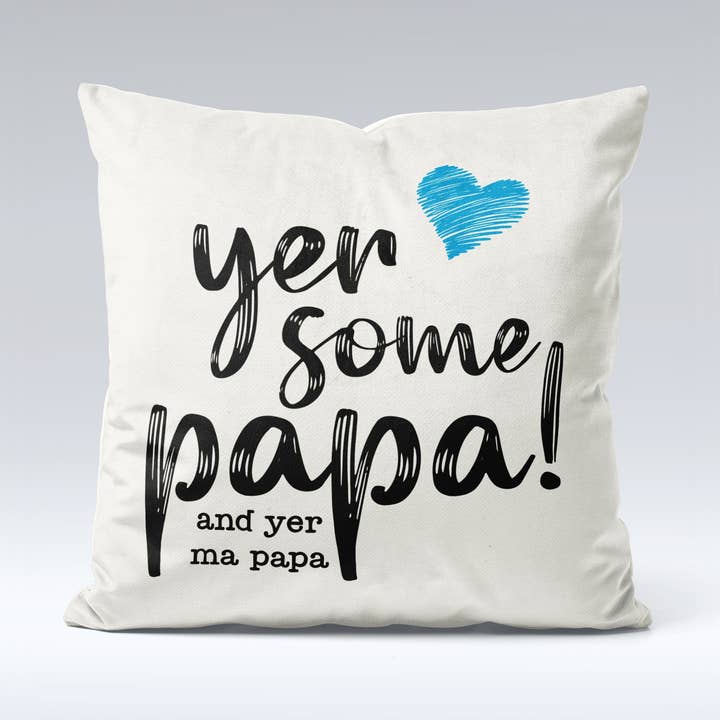 Yer Some Papa! - Cushion Cover for wholesale by Pureminted