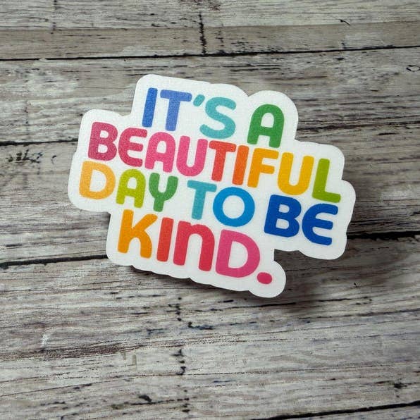È una bella giornata per essere gentili, adesivo di gentilezza, adesivo carino e alla moda per la vendita all'ingrosso da parte di The Teaching Duo