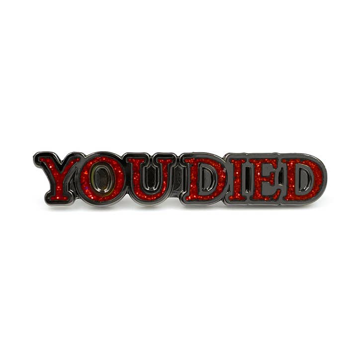 You Died Glitter Edition Gun Metal Plated Lapel Pin for wholesale by Yesterdays