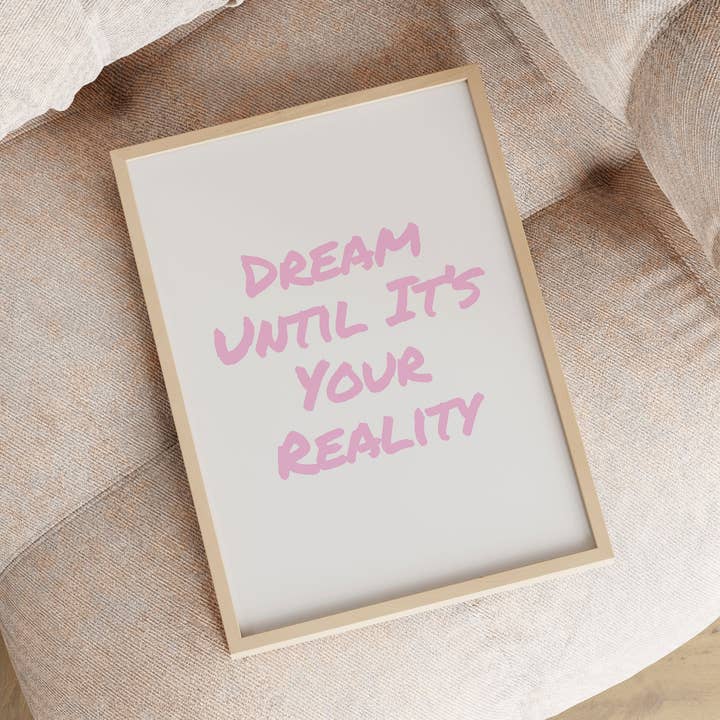 Dream Until It's Your Reality Print Typography Poster Quote Wall Prints Home Decor Light Pink for wholesale by House of Binky